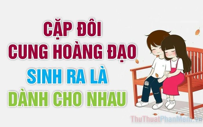 Cặp Đôi Hoàng Đạo: Sự Hòa Quyện Trong Vòng Tròn Chiêm Tinh